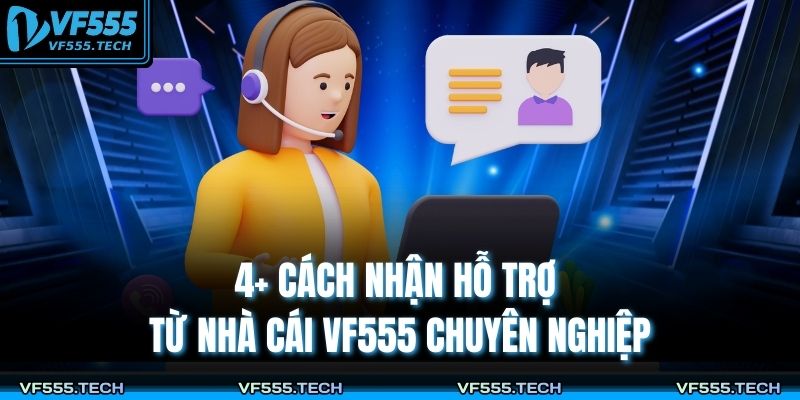 4+ Cách Nhận Hỗ Trợ Từ Nhà Cái VF555 Chuyên Nghiệp 15 cách nhận hỗ trợ từ nhà cái