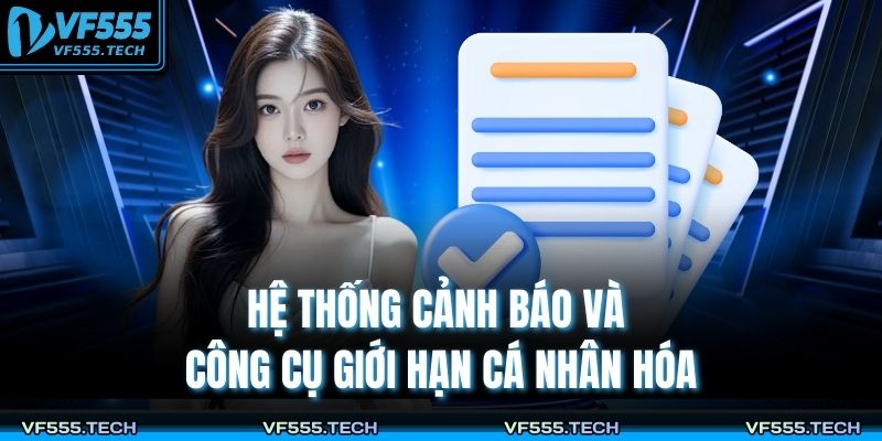 Cá Cược Có Trách Nhiệm 2 Hệ thống cảnh báo và công cụ giới hạn cá nhân hóa