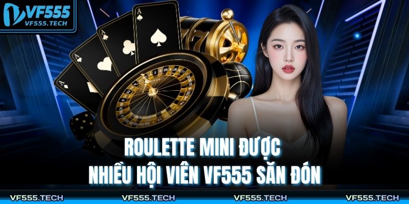 Roulette Mini VF555 – Phiên Bản Quay Số Nhỏ Gọn Thưởng Lớn 2 Roulette Mini được nhiều hội viên VF555 săn đón
