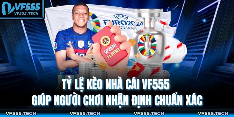 Tỷ Lệ Kèo Nhà Cái VF555 – Cách Đọc Chuẩn Cho Người Mới 2 Tỷ lệ kèo nhà cái VF555 giúp người chơi nhận định chuẩn xác